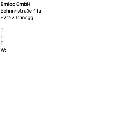 Emloc GmbH Schönchenstraße 6 81545 München T: F: E: W: 